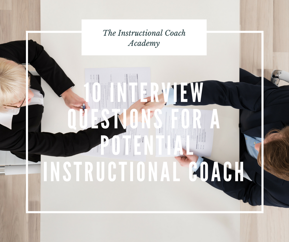 10 Interview Questions for A  Potential Instructional Coach