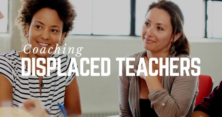 The Anxieties of Coaching Displaced Teachers